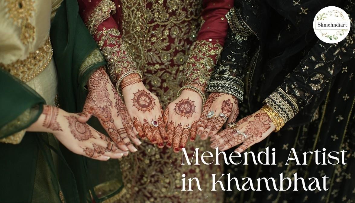 Mehendi Artist in Khambhat, Bridal mehndi in Khambhat, Mehendi artist near me Khambhat, Bridal mehndi design Khambhat, Mehendi designer Khambhat,